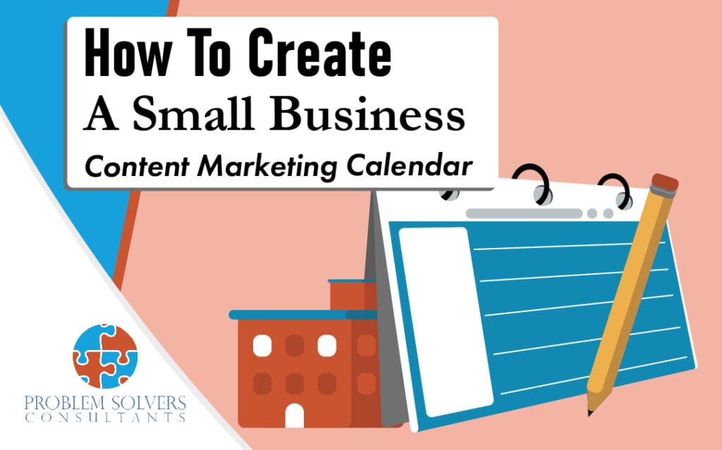 A guide on creating an effective marketing calendar for small business content.