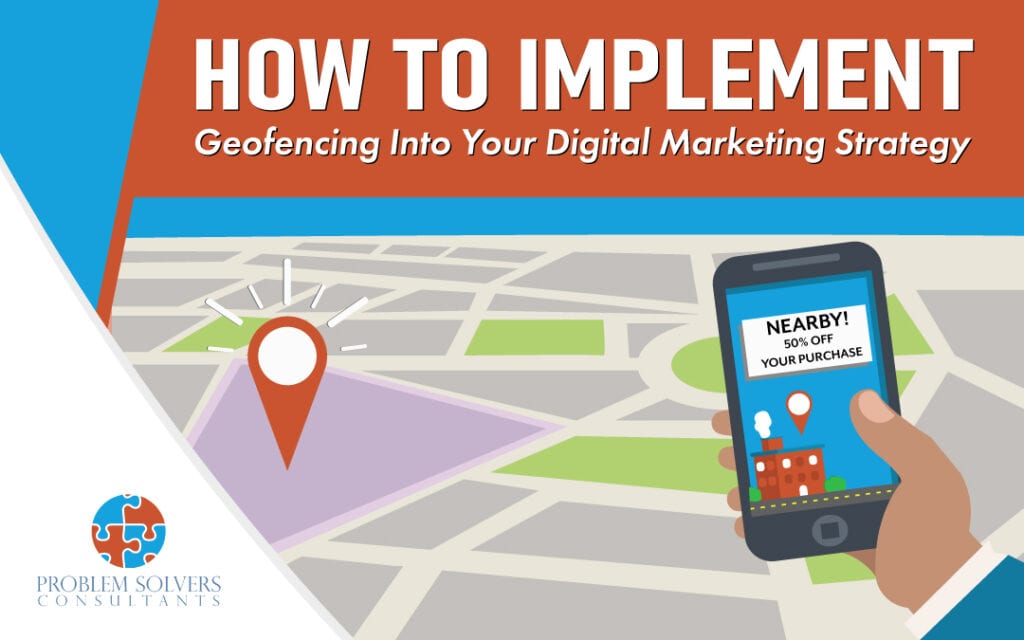 How to implement geofencing in your digital marketing strategy.