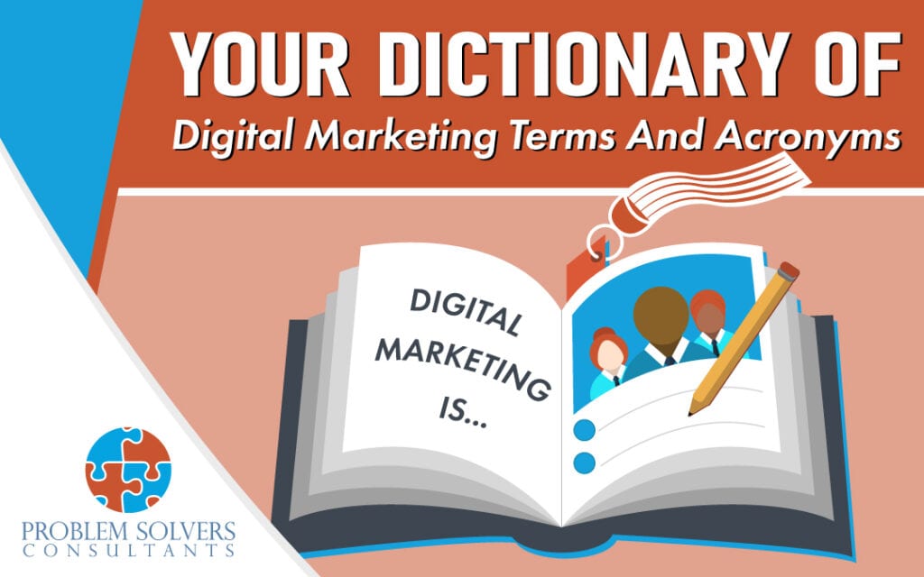 Your ultimate guide to digital marketing terms and acronyms.