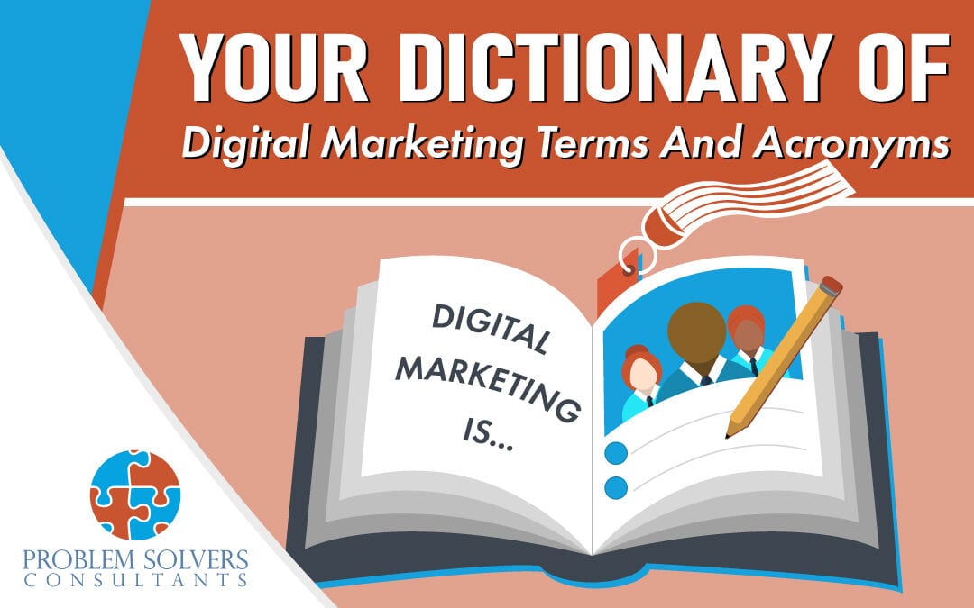 Your Dictionary Of Digital Marketing Terms And Acronyms