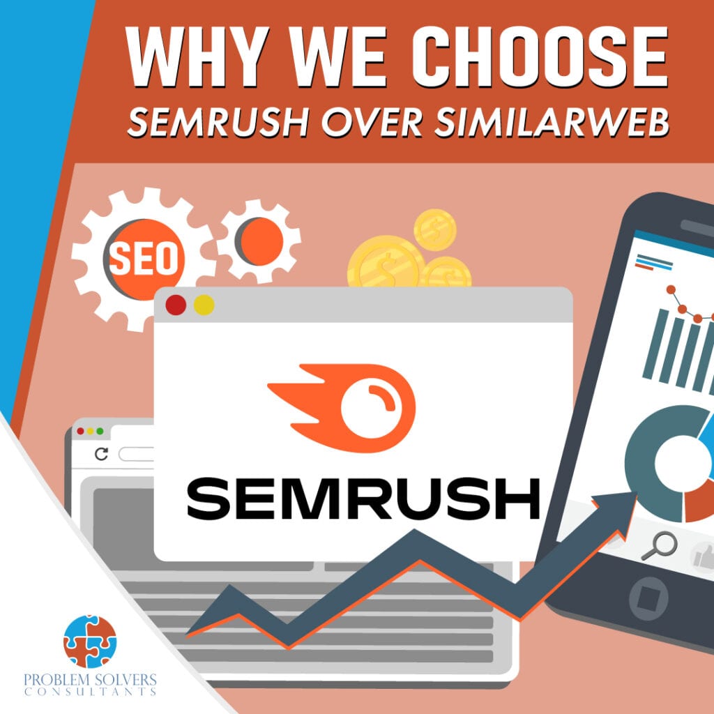 Why we choose SEMrush over SimilarWeb.