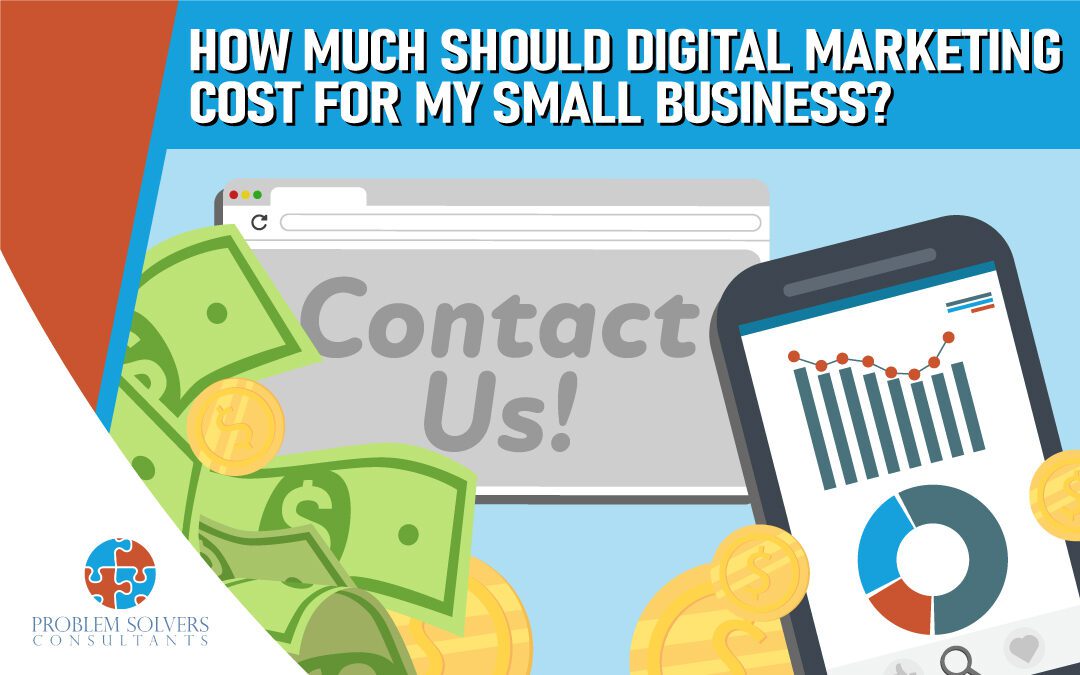 How Much Should Digital Marketing Cost For My Small Business?