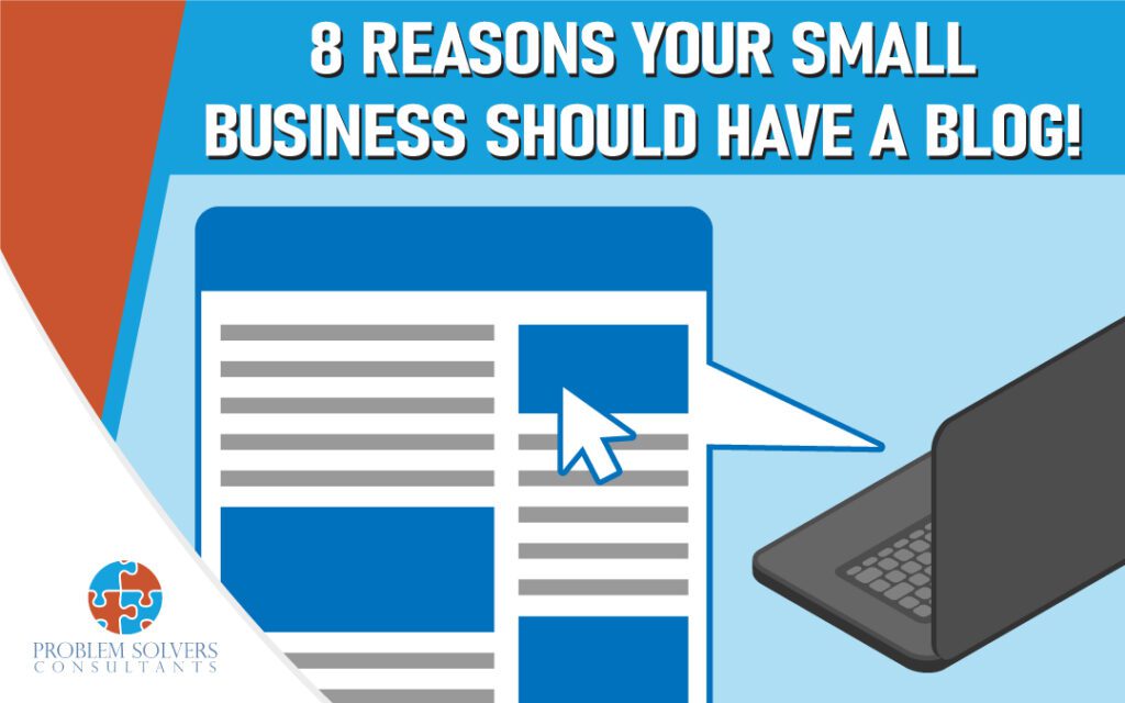 Discover 8 compelling reasons why having a blog is crucial for your small business.