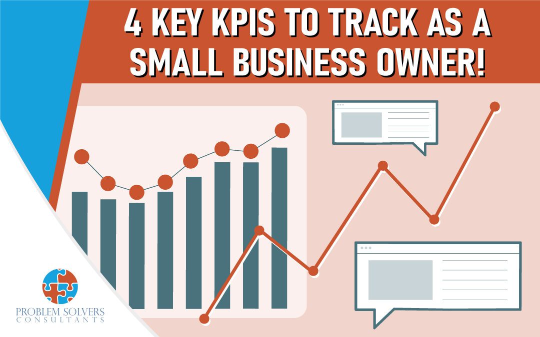 4 Key KPIs To Track As A Small Business Owner!