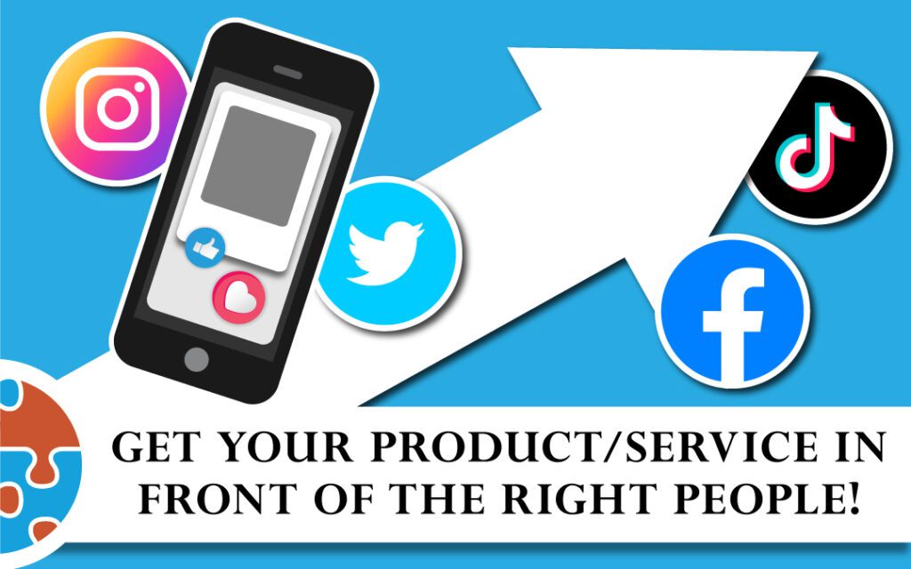 Promote your small business through targeted social media advertising to reach the right people.