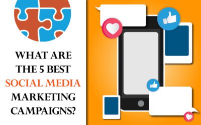 What Are The 5 Best Social Media Marketing Campaigns?