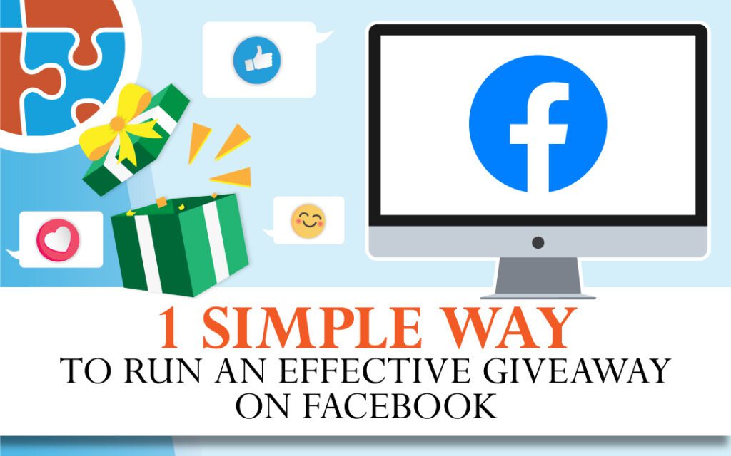Discover 5 simple ways to run an effective giveaway on Facebook and create brand awareness on social media.