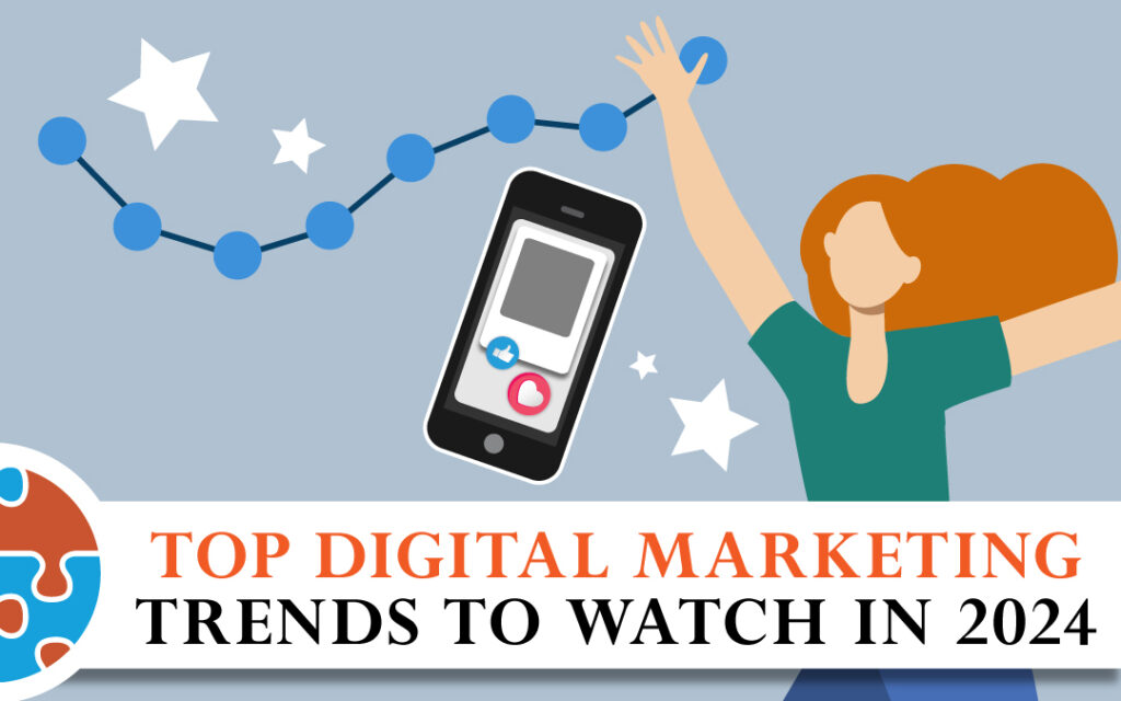 Illustration of a person reaching upwards with a smartphone, stars, and a graph. Text reads: "Small Business Needs: Top Digital Marketing Trends to Watch in 2024.