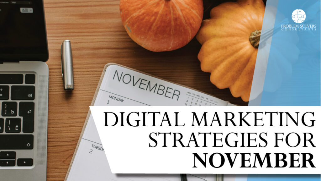 Calendar open to November, small pumpkins, a pen, part of a laptop, and a text overlay reading “Digital Marketing Strategies for November.”.