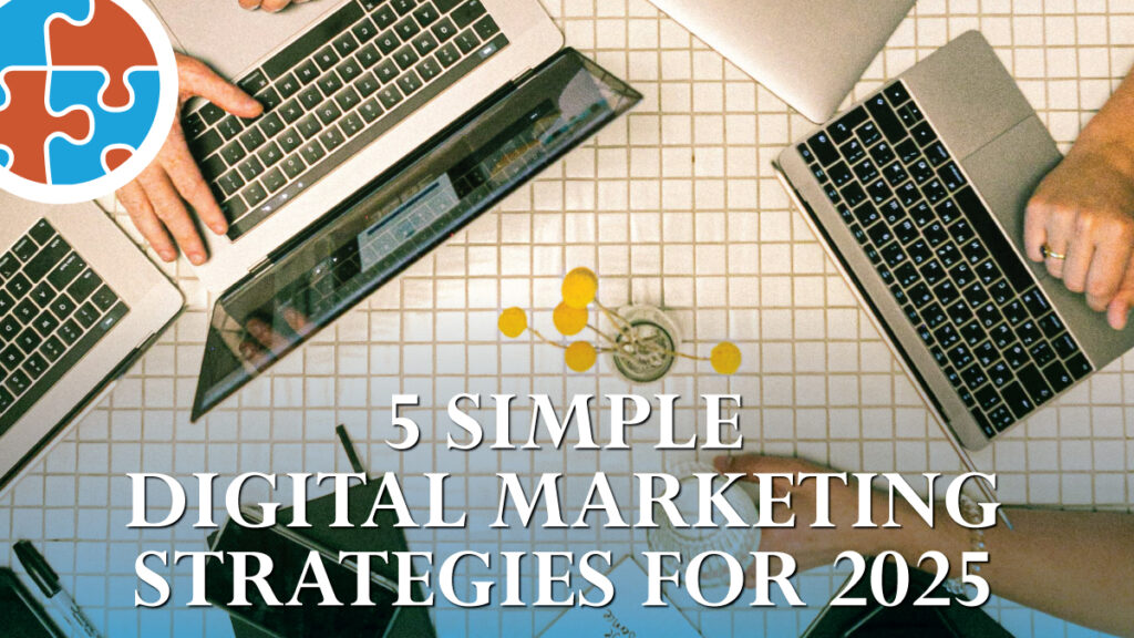 Top view of two people working on laptops at a table with an overlay text: "5 Simple Small Business Marketing Strategies for 2025.