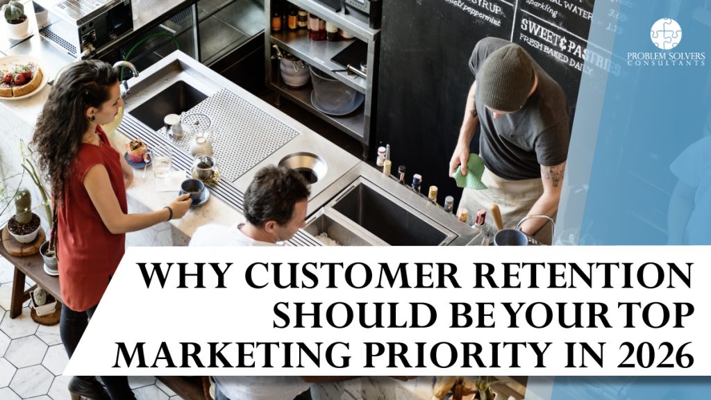 Two people prepare drinks at a café counter. Text overlay reads: "Why customer retention should be your top marketing priority in 2026.